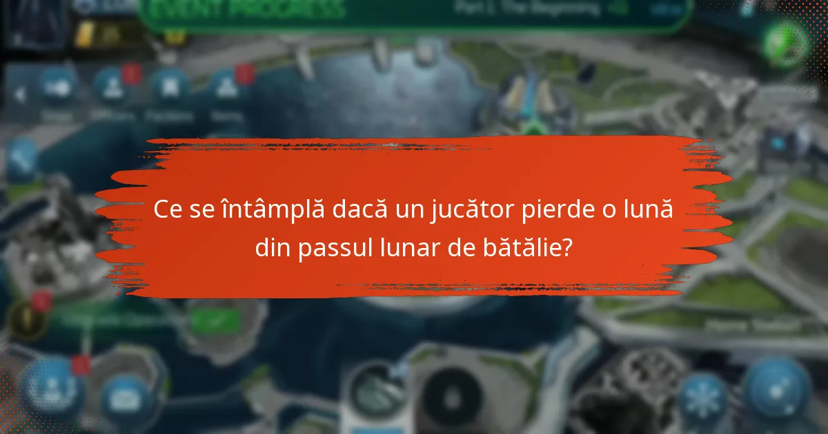 Ce se întâmplă dacă un jucător pierde o lună din passul lunar de bătălie?