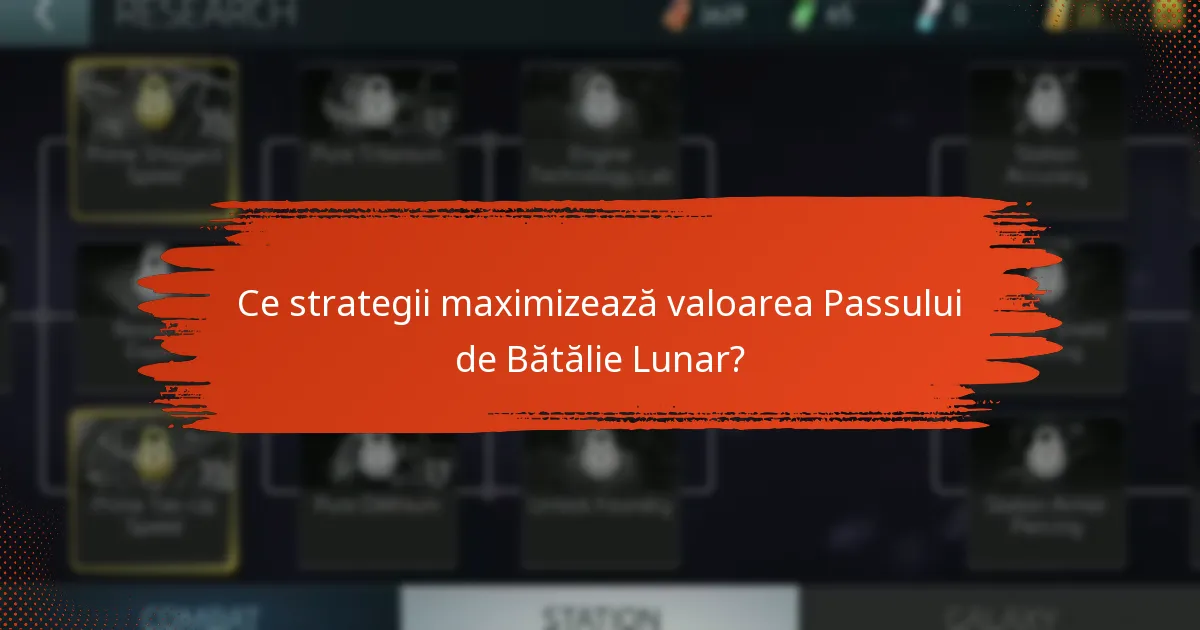 Ce strategii maximizează valoarea Passului de Bătălie Lunar?