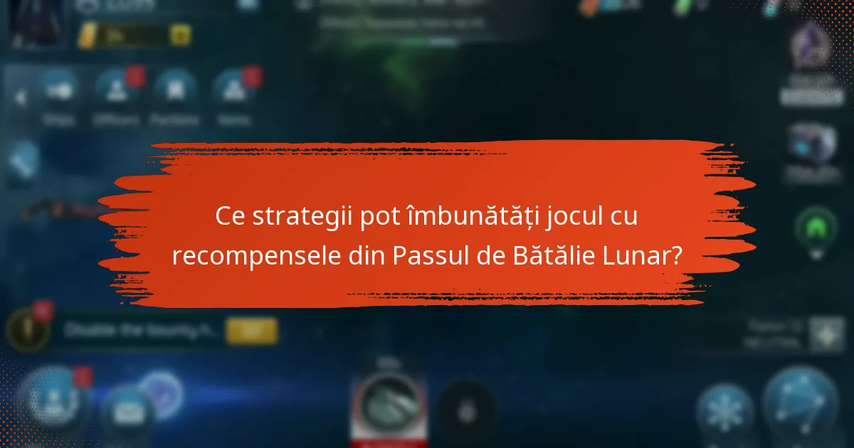Ce strategii pot îmbunătăți jocul cu recompensele din Passul de Bătălie Lunar?