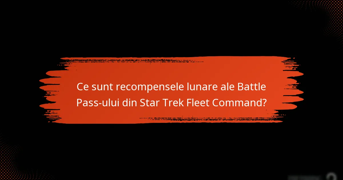 Care este defalcarea nivelurilor din Battle Pass-ul lunar?