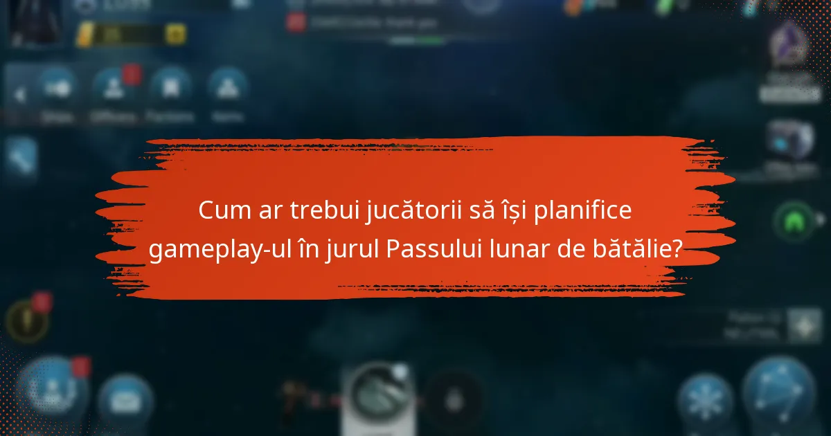 Cum ar trebui jucătorii să își planifice gameplay-ul în jurul Passului lunar de bătălie?