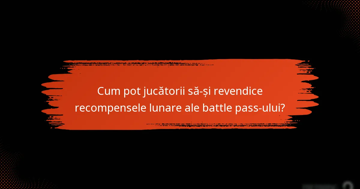 Cum se compară recompensele lunare ale battle pass-ului cu alte oferte?