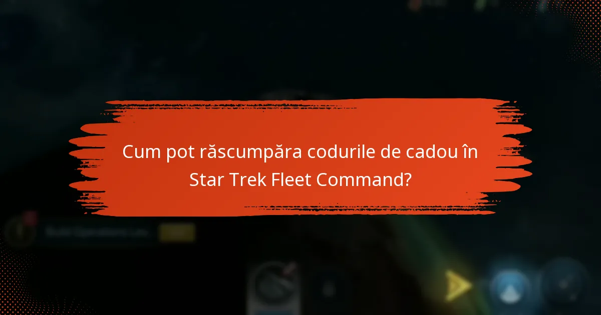 Care sunt datele de expirare și limitările codurilor de cadou?