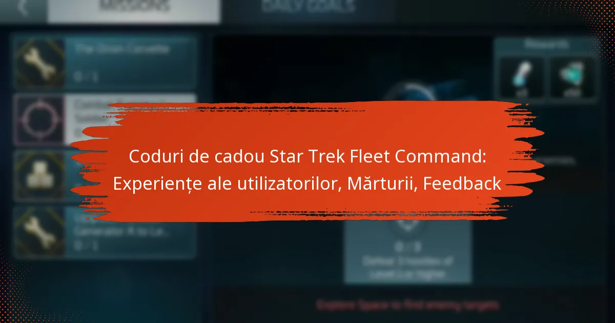 Coduri de cadou Star Trek Fleet Command: Experiențe ale utilizatorilor, Mărturii, Feedback